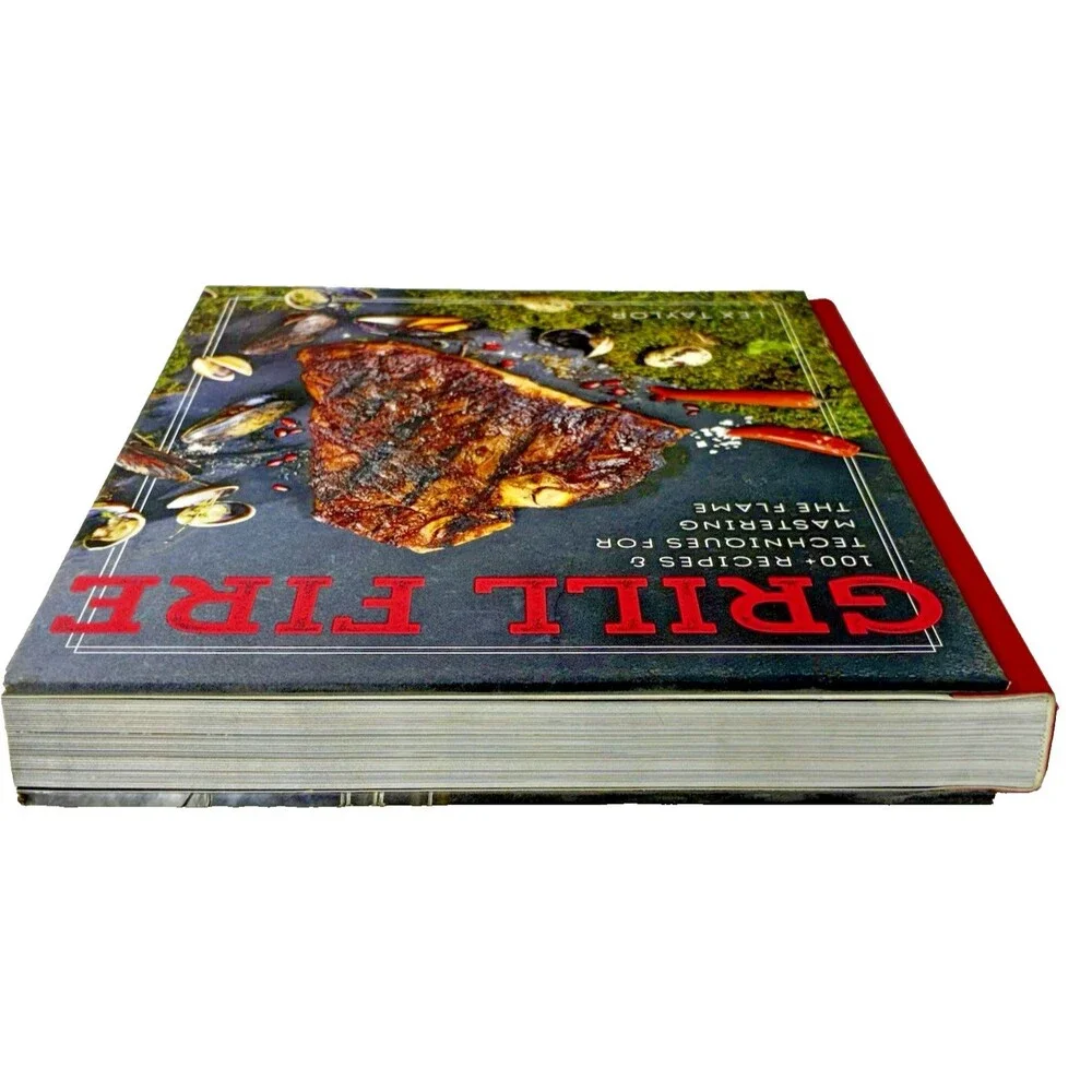 Grill Fire 100 by Lex Taylor 2017 Sterling Epicure Hardback Cookbook
